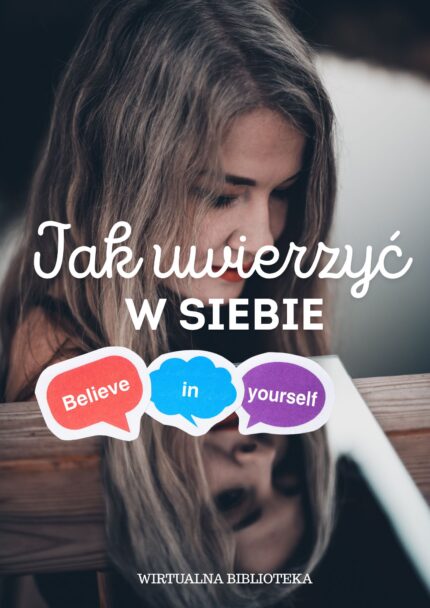 Jak uwierzyć w siebie