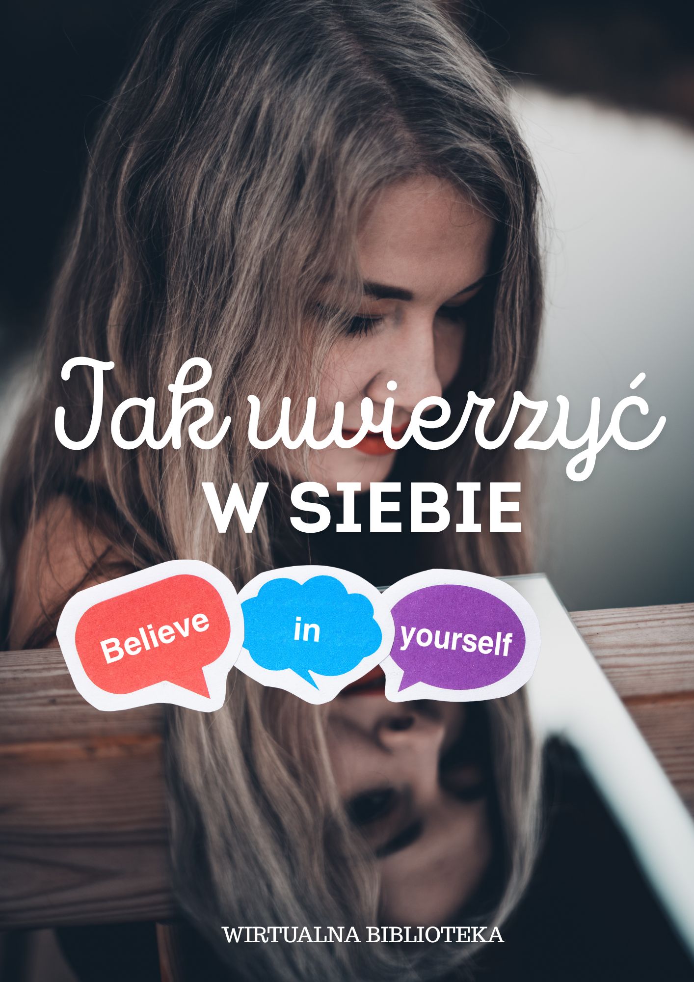 Jak uwierzyć w siebie