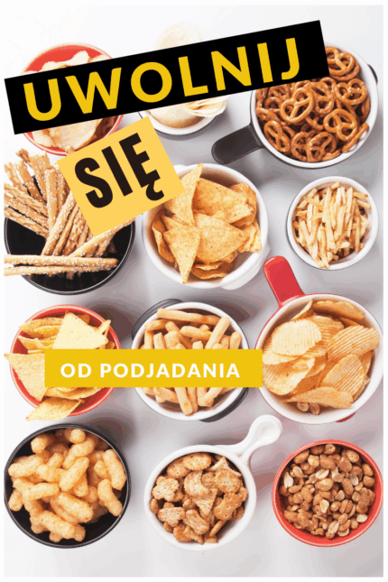 Uwolnij się od podjadania